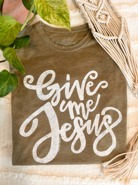 Give Me Jesus | Tee